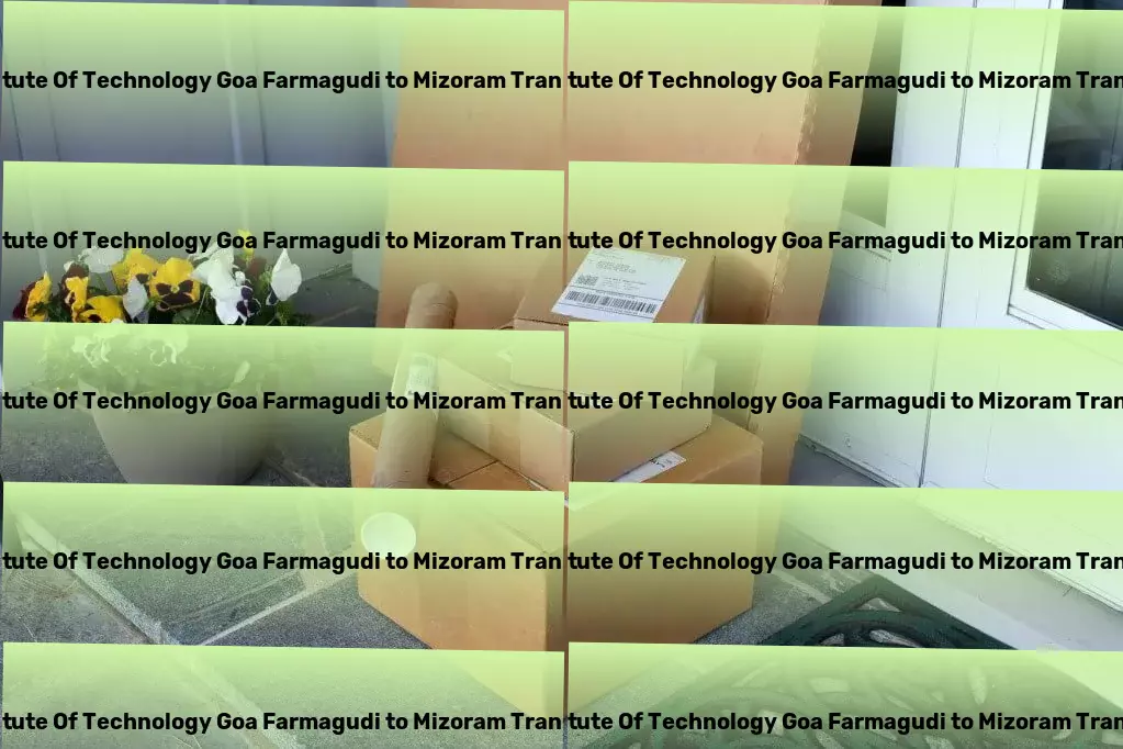 National Institute Of Technology Goa Farmagudi to Mizoram Household Goods Transport Transformative logistics strategies for the Indian market - High-capacity freight solutions